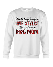 Load image into Gallery viewer, Hair Stylist And Dog Mom Gift For Dog Lovers Funny T-Shirt Sweatshirt