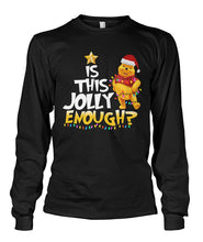 Load image into Gallery viewer, Winnie The Pooh Jolly Enough Funny Christmas Gift T-Shirt Unisex Long Sleeve