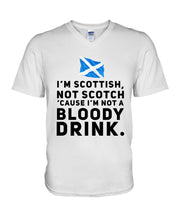 Load image into Gallery viewer, Scottish Not A Bloddy Drink Trending Quote T-Shirt Guys V-Neck