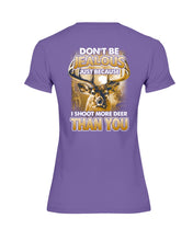 Load image into Gallery viewer, Deer Hunting Funny Quote Tee Gift For Hunter Ladies Tee