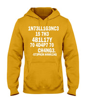 Load image into Gallery viewer, Intelligence Is The Ability To Adapt To Change Stephen Hawking Quote Hoodie