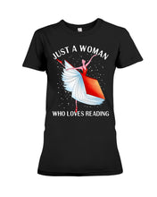 Load image into Gallery viewer, Just A Woman Loves Dancing And Reading Books Ladies Tee