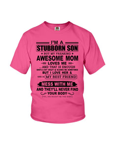 Stubborn Son Loves His Awesome Mom Family Gift T-Shirt Youth Tee