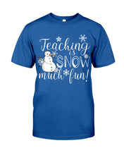 Load image into Gallery viewer, Teaching Is Snow Much Fun Christmas Snowman Gift For Family Guys Tee