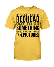 Load image into Gallery viewer, Tell A Redhead Not To Do Something Quote T-Shirt Gift Guys Tee