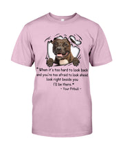 Load image into Gallery viewer, Pitbull I'll Be There Gift For Dog Lovers T-Shirt Guys Tee