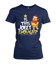 Load image into Gallery viewer, Winnie The Pooh Jolly Enough Funny Christmas Gift T-Shirt Ladies Tee
