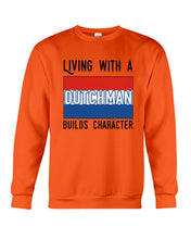 Load image into Gallery viewer, Dutch Man Builds Character Quote Trending Gift Sweatshirt