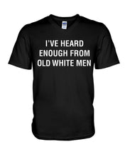 Load image into Gallery viewer, Old White Men Black Quote T-Shirt Guys V-Neck