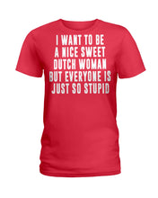 Load image into Gallery viewer, Dutch Woman Sweet Quote Name T-Shirt Ladies Tee