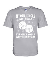 Load image into Gallery viewer, If You Jingle My Bells I'll Give You A White Christmas Guys V-Neck