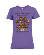 Load image into Gallery viewer, A Woman Cannot Survive On Books Alone T-Shirt Ladies Tee