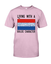 Load image into Gallery viewer, Dutch Man Builds Character Quote Trending Gift Guys Tee