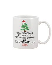 Load image into Gallery viewer, Redhead Morning Person December 25Th Christmas Gift Mug