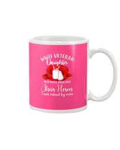 Load image into Gallery viewer, Wwii Veteran Daughter Their Heroes Mug