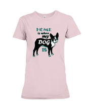 Load image into Gallery viewer, Home Is Where My Dog Is Ladies Tee