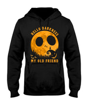 Load image into Gallery viewer, Darkness My Old Friend Halloween T-Shirt Hoodie