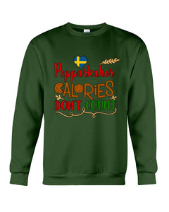 Pepparkakor Calories Don't Count Sweatshirt