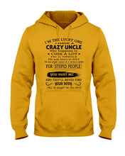 Load image into Gallery viewer, I Have A Crazy Uncle Funny Quote Tee Gift Hoodie