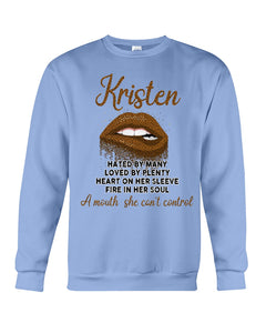 Kristen A Mouth She Can't Control Quote Name T-Shirt Sweatshirt