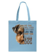 Load image into Gallery viewer, No One Will Ever Ever Ever Love You More Than Dog Gift For Dog Lovers T-Shirt Basketweave Tote Bag