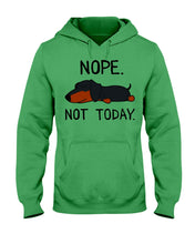 Load image into Gallery viewer, Nope Dachshund Not Today Hoodie