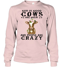 Load image into Gallery viewer, God Is Good Cows People Are Crazy Quote T-Shirt Unisex Long Sleeve