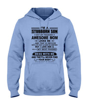 Load image into Gallery viewer, Stubborn Son Loves His Awesome Mom Family Gift T-Shirt Hoodie