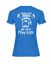 Load image into Gallery viewer, Funny Quote For Fishing Lovers T-Shirt Ladies Tee
