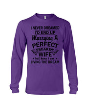 Load image into Gallery viewer, Marry A Perfect Wife Amazing Shirt For Husband And Wife Family Tee Unisex Long Sleeve