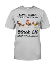 Load image into Gallery viewer, Cluck It Chicken Funny Quote T-Shirt Guys Tee