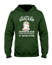 Load image into Gallery viewer, Unicorn Sarcasm Speak Wisely Funny Quote Hoodie