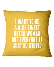 Load image into Gallery viewer, Dutch Woman Sweet Quote Name T-Shirt Pillow Cover