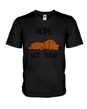 Load image into Gallery viewer, Dachshund Nope Not Today For Dachshunds Lovers Guys V-Neck