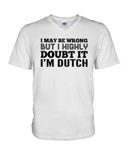 Load image into Gallery viewer, Dutch Doubt Trending Quote T-Shirt Guys V-Neck