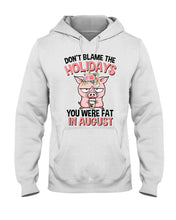 Load image into Gallery viewer, Funny Fat Pig Quote Custom T-Shirt For Friends Family Hoodie
