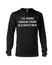 Load image into Gallery viewer, Old White Men Black Quote T-Shirt Unisex Long Sleeve