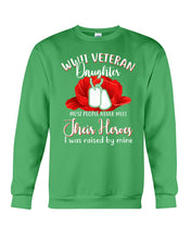Load image into Gallery viewer, Wwii Veteran Daughter Their Heroes Sweatshirt