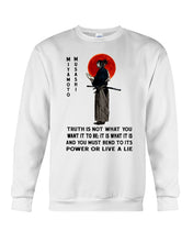 Load image into Gallery viewer, Miyamoto Musashi - Truth Is Not What You Want It To Be Sweatshirt