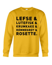 Load image into Gallery viewer, Lefse Lutefisk Krumkake Quote T-Shirt Gift Sweatshirt