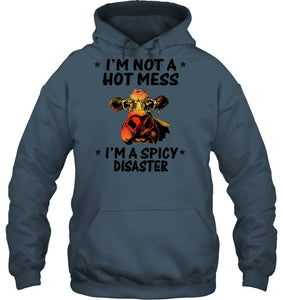 Heifer Not A Hot Mess Spicy Disaster Funny Quote Tee Hoodie