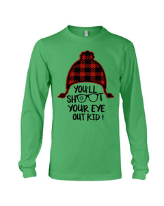 Funny Christmas T-Shirt Shoot Your Eye Out Unisex Long Sleeve