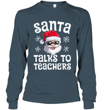 Load image into Gallery viewer, Santa Talks To Teachers Shirt Unisex Long Sleeve