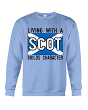 Load image into Gallery viewer, Living With A Scotland Funny Quote T-Shirt Sweatshirt