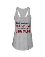 Load image into Gallery viewer, Hair Stylist And Dog Mom Gift For Dog Lovers Funny T-Shirt Ladies Flowy Tank