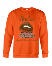 Load image into Gallery viewer, Kristen A Mouth She Can&#39;t Control Quote Name T-Shirt Sweatshirt