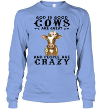 Load image into Gallery viewer, God Is Good Cows People Are Crazy Quote T-Shirt Unisex Long Sleeve
