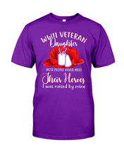 Load image into Gallery viewer, Wwii Veteran Daughter Their Heroes Guys Tee