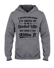 Load image into Gallery viewer, Im A Spoiled Wife I Am Killing It Hoodie