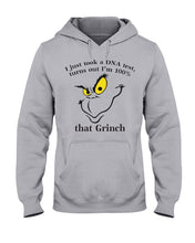 Load image into Gallery viewer, I Just Took A Dna Test, Turns Out I'm 100% That Grinch Hoodie
